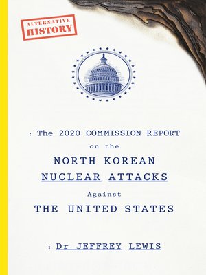 cover image of The 2020 Commission Report on the North Korean Nuclear Attacks Against the United States
